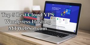 Top 5 Best Cloud VPS for Wordpress or WooCommerce Hosting 2018