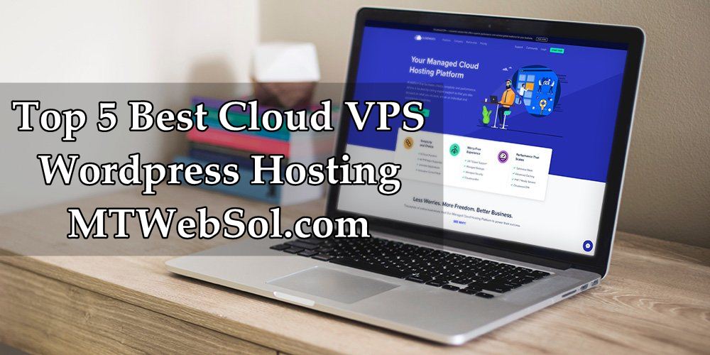 Top 5 Best Wordpress Cloud VPS Hosting in 2024