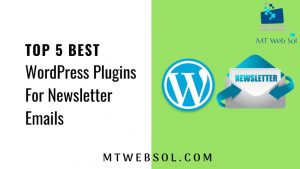 Top 5 Best Newsletter Plugins for WordPress Website Development in 2018